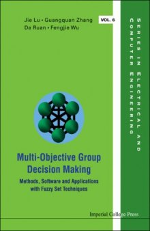 Multi-objective Group Decision Making: Methods, Software and Applications With Fuzzy Set Techniques 