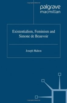 Existentialism, Feminism, and Simone de Beauvoir