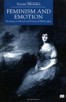 Feminism and Emotion: Readings in Moral and Political Philosophy
