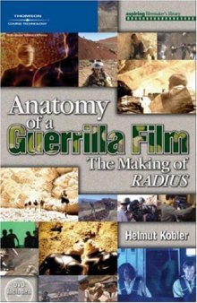Anatomy of a Guerrilla Film: The Making of RADIUS