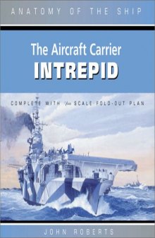 Anatomy of the Ship - The Aircraft Carrier Intrepid