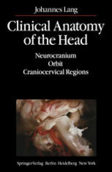 Clinical Anatomy of the Head: Neurocranium · Orbit · Craniocervical Regions