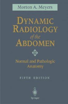 Dynamic Radiology of the Abdomen Normal and Pathologic Anatomy