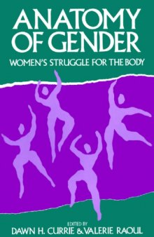 The Anatomy of Gender: Women's Struggle for the Body