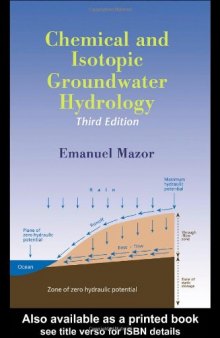 Chemical and Isotopic Groundwater Hydrology, Third Edition (Books in Soils, Plants, and the Environment)