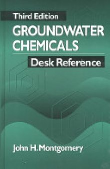 Groundwater Chemicals Desk Reference