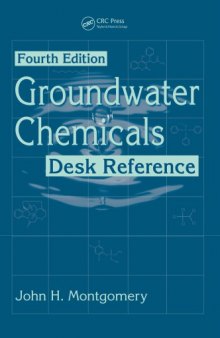 Groundwater Chemicals Desk Reference, Fourth Edition
