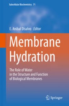 Membrane Hydration: The Role of Water in the Structure and Function of Biological Membranes