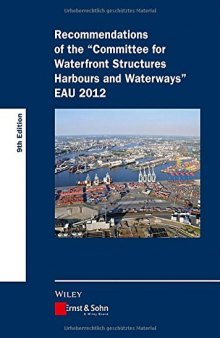 Recommendations of the Committee for Waterfront Structures Harbours and Waterways : EAU 2012