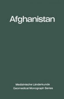Afghanistan: Eine geographisch-medizinische Landeskunde / A Geomedical Monograph