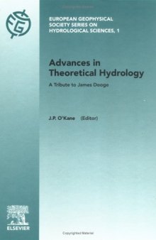 Advances in Theoretical Hydrology. A Tribute to James Dooge