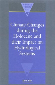 Climate Changes during the Holocene and their Impact on Hydrological Systems (International Hydrology Series)