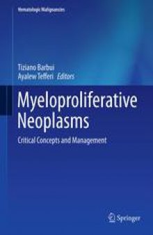 Myeloproliferative Neoplasms: Critical Concepts and Management