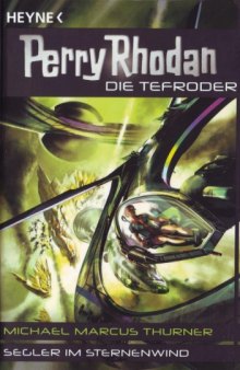 Perry Rhodan - Die Tefroder 2. Segler im Sternenwind