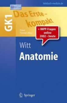 Das Erste - kompakt. Anatomie: GK1. Plus IMPP-Fragen online 2002 - heute
