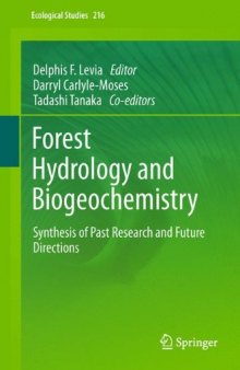 Forest Hydrology and Biogeochemistry: Synthesis of Past Research and Future Directions 