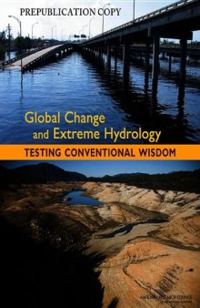 Global Change and Extreme Hydrology:: Testing Conventional Wisdom  