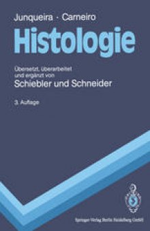 Histologie: Zytologie, Histologie und mikroskopische Anatomie des Menschen Unter Berucksichtigung der Histophysiologie