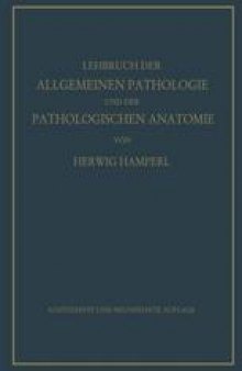 Lehrbuch der Allgemeinen Pathologie und der Pathologischen Anatomie