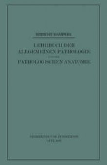 Lehrbuch der Allgemeinen Pathologie und der Pathologischen Anatomie