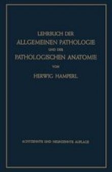 Lehrbuch der Allgemeinen Pathologie und der Pathologischen Anatomie: Auf Grund des Ribbertschen Lehrbuches