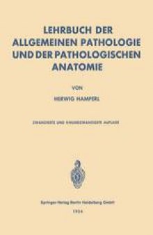 Lehrbuch der Allgemeinen Pathologie und der Pathologischen Anatomie: Auf Grundlage des Ribbertschen Lehrbuches