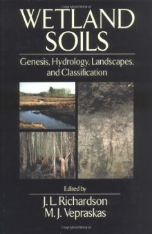 Wetland Soils - Genesis, Hydrology, Landscapes, and Classification