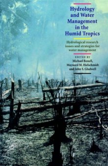 Hydrology and Water Management in the Humid Tropics: Hydrological Research Issues and Strategies for Water Management (International Hydrology Series)