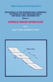 Proceedings of the International Conference on Hydrology and Water Resources, New Delhi, India, December 1993: Surface-Water Hydrology