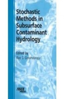 Stochastic methods in subsurface contaminant hydrology
