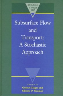Subsurface Flow and Transport: A Stochastic Approach (International Hydrology Series)