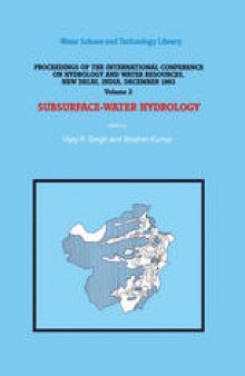 Subsurface-Water Hydrology: Proceedings of the International Conference on Hydrology and Water Resources, New Delhi, India, December 1993
