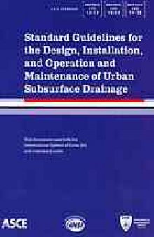 Standard guidelines for the design, installation, and operation and maintenance of urban subsurface drainage : three complete standards