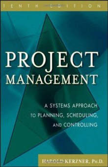 Project Management: A Systems Approach to Planning, Scheduling, and Controlling   Edition 10