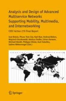 Analysis and Design of Advanced Multiservice Networks Supporting Mobility, Multimedia, and Internetworking: COST Action 279 Final Report