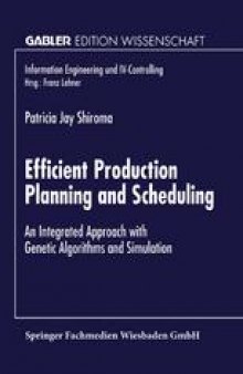 Efficient Production Planning and Scheduling: An Integrated Approach with Genetic Algorithms and Simulation