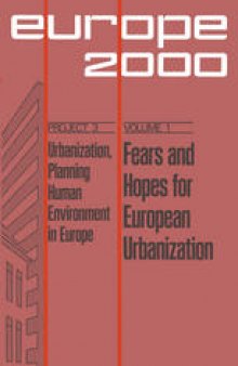 Fears and Hopes for European Urbanization: Ten Prospective Papers and Three Evaluations