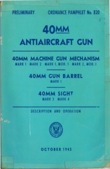 40 mm Antiaircraft Gun [Mk. 1, 2] [Ord. Pmphlt. 820, prelim]