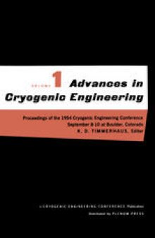 Advances in Cryogenic Engineering: Proceedings of the 1954 Cryogenic Engineering Conference National Bureau of Standards Boulder, Colorado September 8–10 1954