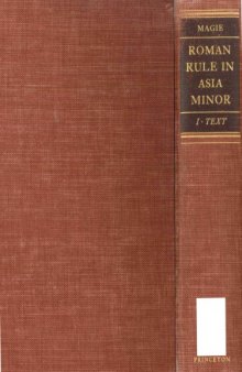 Roman Rule in Asia Minor to the End of the Third Century after Christ (2 vols.)