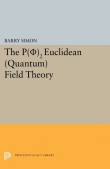 The P(phi)2 Euclidean (Quantum) Field Theory