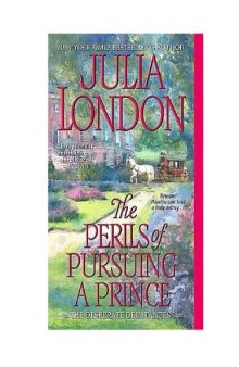 The Perils of Pursuing a Prince (Desperate Debutantes, Book 2)