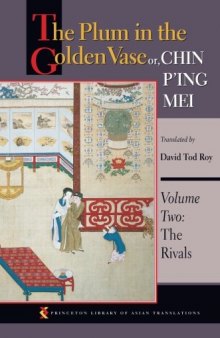 The Plum in the Golden Vase Or, Chin P'Ing Mei , Volume 2: The Rivals