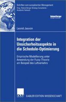 Integration der Unsicherheitsaspekte in die Schedule-Optimierung: Empirische Modellierung unter Anwendung der Fuzzy-Theorie am Beispiel des Luftverkehrs