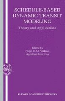 Schedule-Based Dynamic Transit Modeling: theory and applications
