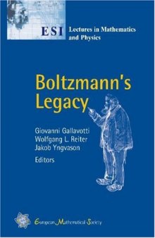 Boltzmann's Legacy (Esi Lectures in Mathematics and Physics)