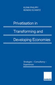 Privatisation in Transforming and Developing Economies: Strategies — Consultancy — Experiences