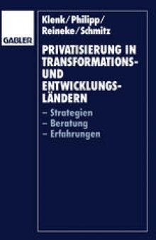 Privatisierung in Transformations-und Entwicklungsländern: -Strategien -Beratung -Erfahrungen