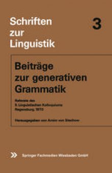 Beiträge zur generativen Grammatik: Referate des 5. Linguistischen Kolloquiums Regensburg, 1970