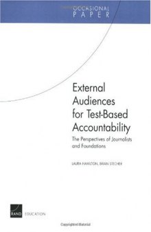 External Audiences for Test-Based Accountability: The Perspectives of Journalists and Foundations (Occasional Paper)